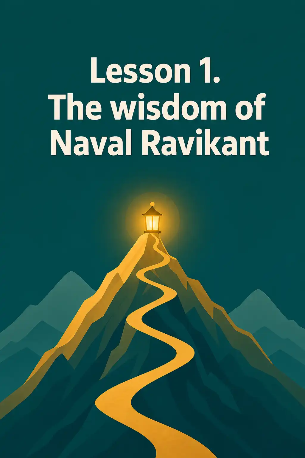 The Almanack of Naval Ravikant preview: Lesson 1. The wisdom of Naval Ravikant