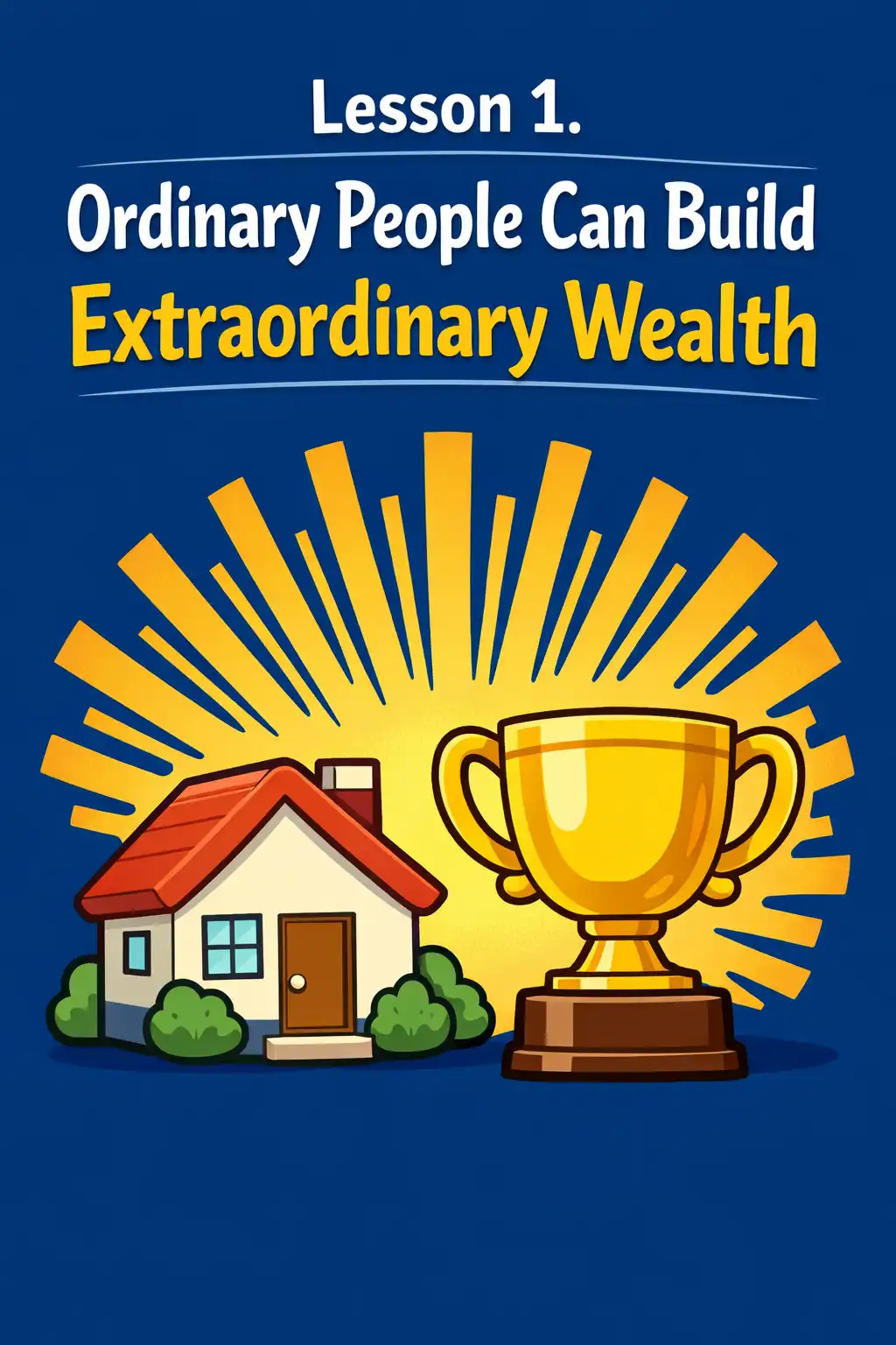 The Millionaire Real Estate Investor visual: Lesson 1. Ordinary People Can Build Extraordinary Wealth