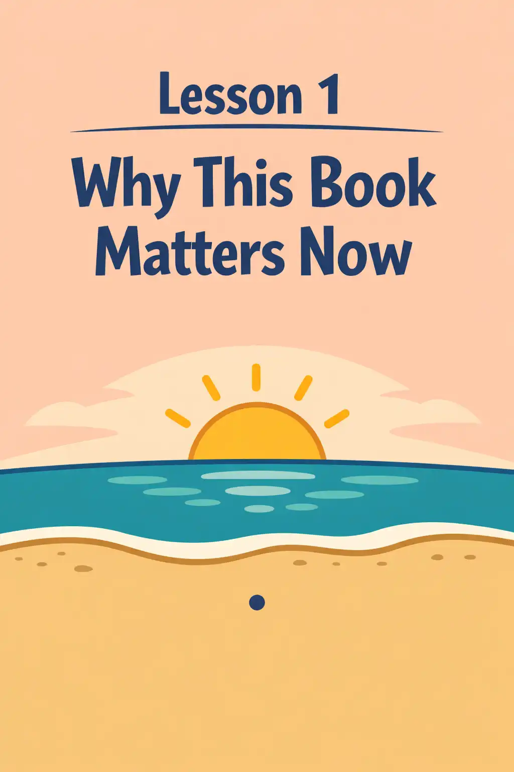The Power of Now visual: Lesson 1. Why This Book Matters Now